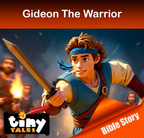 TINY TALES: Gideon The Warrior