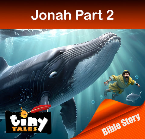 TINY TALES: Jonah Part 2