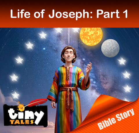 TINY TALES: Life of Joseph PART 1