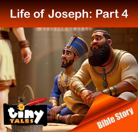TINY TALES: Life of Joseph PART 4