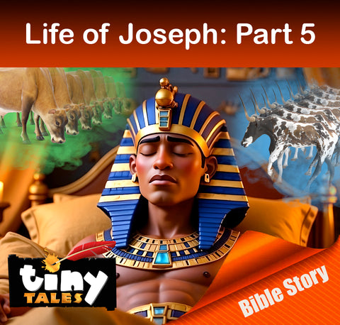 TINY TALES: Life of Joseph PART 5