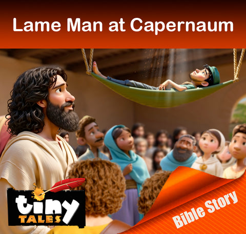 TINY TALES: Lame Man at Capernaum