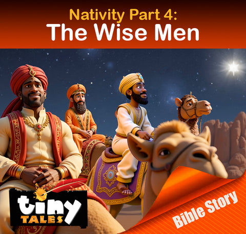 TINY TALES: Nativity Part 4: The Wise Men