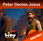 TINY TALES: Peter Denies Jesus
